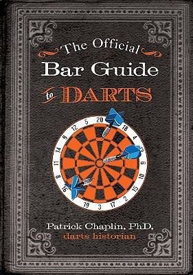 The Official Bar Guide to Darts 1402755244 Book Cover