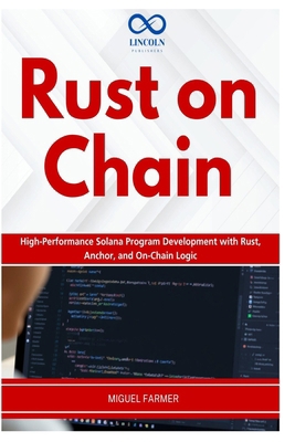 Rust on Chain: High-Performance Solana Program ... B0H3F856D2 Book Cover