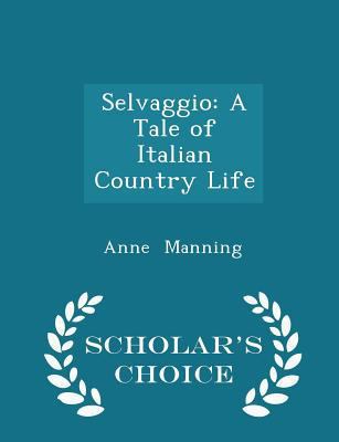 Selvaggio: A Tale of Italian Country Life - Sch... 129621236X Book Cover