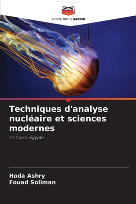 Techniques d'analyse nucléaire et sciences mode... [French] 6202475269 Book Cover