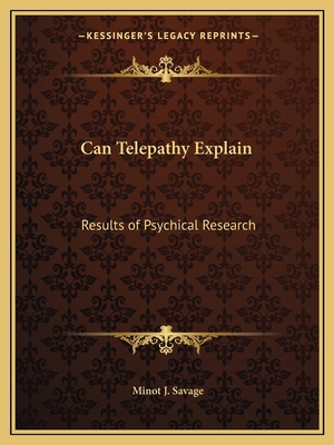 Can Telepathy Explain: Results of Psychical Res... 1162615990 Book Cover