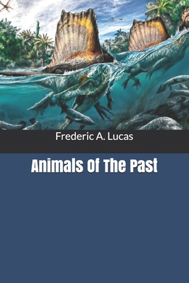 Animals Of The Past B0851MLST9 Book Cover