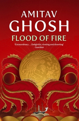 Flood of Fire: Ibis Trilogy Book 3 0719569028 Book Cover