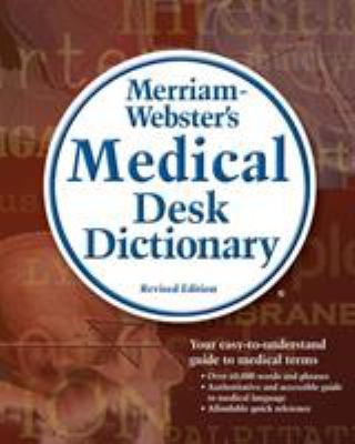 Merriam-Webster's Medical Desk Dictionary 1418000574 Book Cover