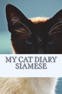 My cat diary: Siamese 1723005835 Book Cover