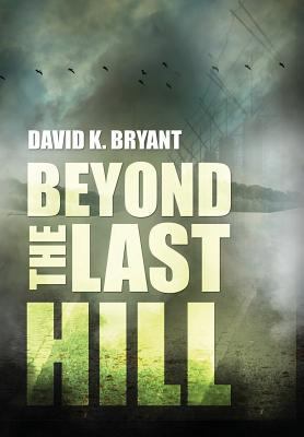 Beyond the Last Hill 0997891335 Book Cover