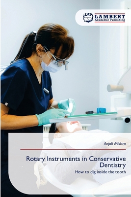 Rotary Instruments in Conservative Dentistry 6630148444 Book Cover