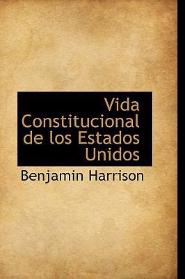 Vida Constitucional de Los Estados Unidos 0559803338 Book Cover