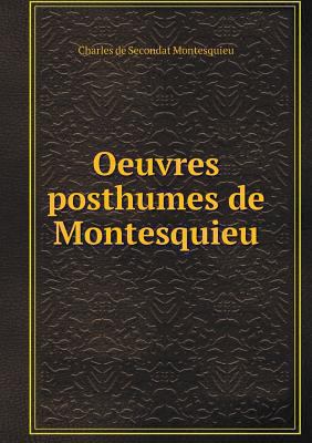 Oeuvres posthumes de Montesquieu [French] 551893033X Book Cover