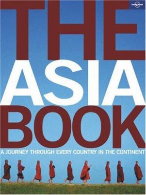 The Asia Book: A Journey Through Every Country ... 1741046017 Book Cover