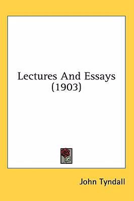 Lectures And Essays (1903) 0548946612 Book Cover