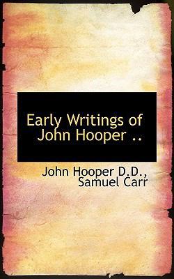 Early Writings of John Hooper .. 1115729101 Book Cover