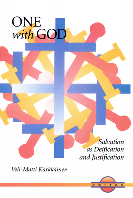 One with God: Salvation as Deification and Just... 0814629717 Book Cover