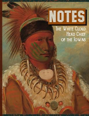 Notes the White Cloud Head Chief of the Iowas 1720208123 Book Cover