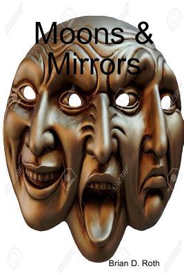 Moons & Mirrors 0359513417 Book Cover