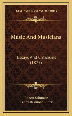 Music and Musicians: Essays and Criticisms (1877) 1164424645 Book Cover
