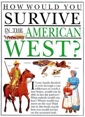 How Would You Survive in the American West? 0613514939 Book Cover