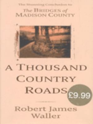 A Thousand Country Roads 0316724378 Book Cover