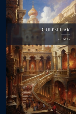Gülen-i 'ak [Turkish] 1178803414 Book Cover