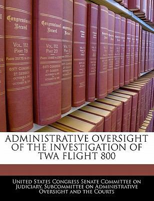 Administrative Oversight of the Investigation o... 1240462026 Book Cover