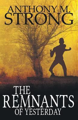The Remnants of Yesterday 1942207042 Book Cover