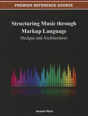 Structuring Music through Markup Language: Desi... 1466624973 Book Cover