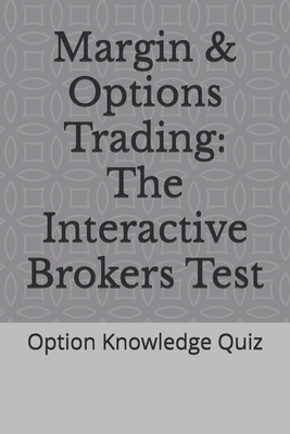 Margin & Options Trading: The Interactive Broke... B0F3NMZX73 Book Cover