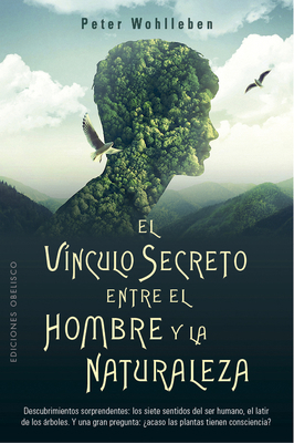 Vinculo Secreto Entre El Hombre Y La Naturaleza... [Spanish] 8491116907 Book Cover