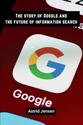 The story of Google and the future of informati... 9358686480 Book Cover
