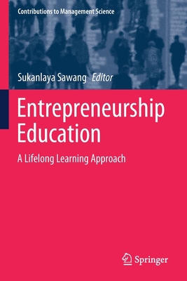 Entrepreneurship Education: A Lifelong Learning... 3030488047 Book Cover