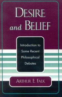 Desire and Belief: Introduction to Some Recent ... 0761827153 Book Cover