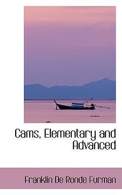 Cams, Elementary and Advanced 0554410354 Book Cover