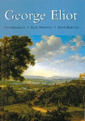George Eliot: Middlemarch - Silas Marner - Amos... 1402718853 Book Cover