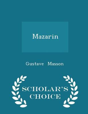 Mazarin - Scholar's Choice Edition 1297149149 Book Cover