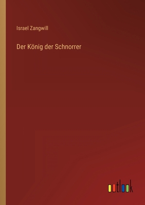 Der König der Schnorrer [German] 3368406469 Book Cover