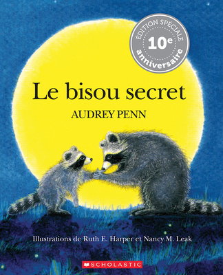 Le Bisou Secret = The Kissing Hand [French] 1443160962 Book Cover