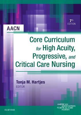 Aacn Core Curriculum for High Acuity, Progressi... 1455710652 Book Cover