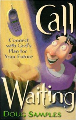 Call Waiting: Connect with God's Plan for Your ... 0834118904 Book Cover