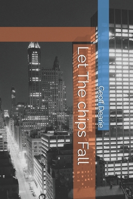 Let The Chips Fall B0G57TZ56Z Book Cover