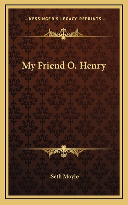 My Friend O. Henry 1168655498 Book Cover