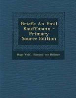 Briefe an Emil Kauffmann [German] 1295093596 Book Cover