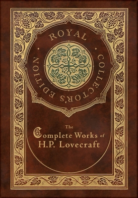 The Complete Works of H. P. Lovecraft (Royal Co... 1774378477 Book Cover