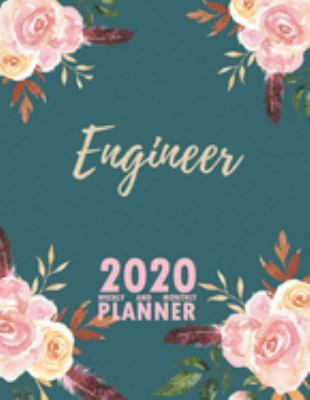 Engineer 2020 Weekly and Monthly Planner: 2020 Planner Monthly Weekly inspirational quotes To do list to Jot Down Work Personal Office Stuffs Keep Tracking Things Motivations Notebook