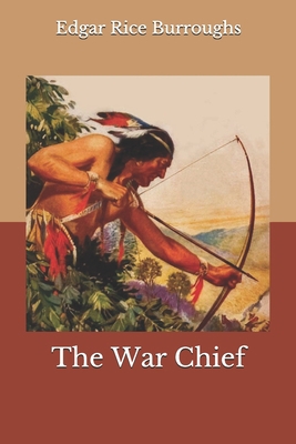 The War Chief 1677742909 Book Cover