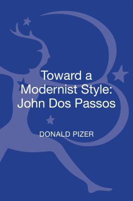 Toward a Modernist Style: John DOS Passos 1623564433 Book Cover