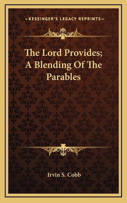 The Lord Provides; A Blending Of The Parables 1168988462 Book Cover