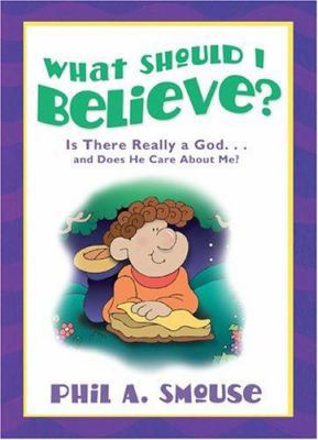 What Should I Believe? 1593103603 Book Cover