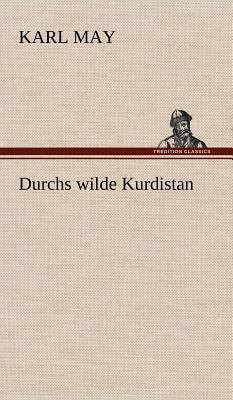 Durchs Wilde Kurdistan [German] 384728620X Book Cover