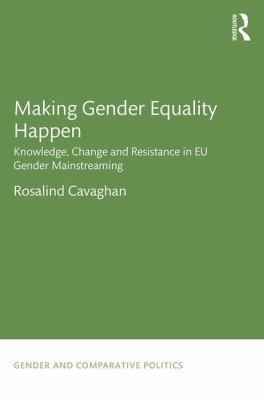 Making Gender Equality Happen: Knowledge, Chang... 1138998737 Book Cover