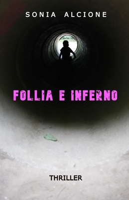 Follia E Inferno: Thriller [Italian]            Book Cover